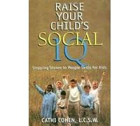 Raise Your Child's Social IQ 1st (first) edition Text Only