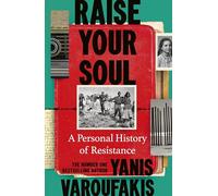 Raise Your Soul : A Personal History of Resistance: A Personal History of Resistance from the #1 Sunday Times bestselling author