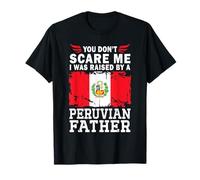 Raised by a Peruvian Father Father's Day Peru Flag Maglietta