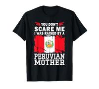 Raised by a Peruvian Mother Mother's Day Peru Flag Maglietta