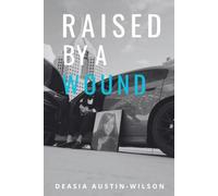 Raised by a Wound