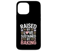 Raised By Love Sustained By Baking Baker Citazione Custodia per iPhone 13 Pro Max