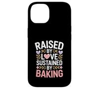 Raised By Love Sustained By Baking Baker Citazione Custodia per iPhone 14