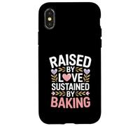 Raised By Love Sustained By Baking Baker Citazione Custodia per iPhone X/XS
