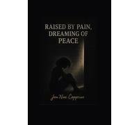 Raised by Pain, Dreaming of Peace