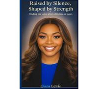 Raised by Silence, Shaped by Strength: Finding my voice after a lifetime of quiet
