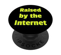 Raised by the Internet funny Gen Z Tees Mugs And Decor PopSockets PopGrip Adesivo