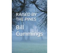 RAISED BY THE PINES