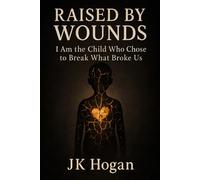 Raised By Wounds: I Am the Child Who Chose to Break What Broke Us