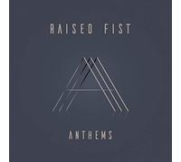 Raised Fist - Anthems