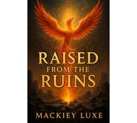 Raised From The Ruins