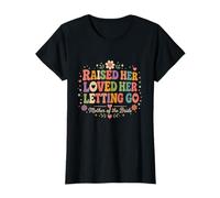 Raised Her Loved Her Let Go | Mother of The Bride Retro Maglietta