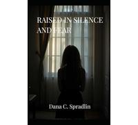 Raised in Silence and Fear