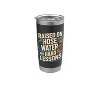Raised on Hose Water and Hard Lessons Bicchiere termico in acciaio inox doppia parete