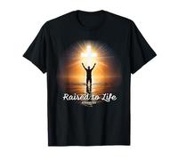 Raised to Life - Christian Faith Church Baptism Romans 6:4 Maglietta