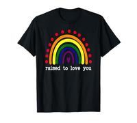Raised to Love You 2 Moms Love My Two Mommies Pride Mom LGBT Maglietta