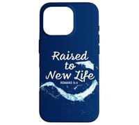 Raised to New Life Christian Faith Church Baptism Romans 6:4 Custodia per iPhone 16 Pro