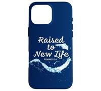 Raised to New Life Christian Faith Church Baptism Romans 6:4 Custodia per iPhone 16 Pro Max