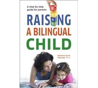 Raising a Bilingual Child: A Step-by-step Guide for Parents