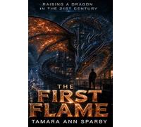 Raising A Dragon in the 21st Century: The First Flame