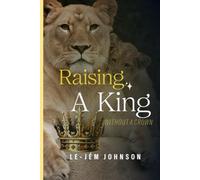 Raising A King Without A Crown