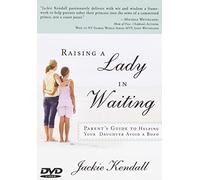 Raising a Lady in Waiting: Parent's Guide to Helping Your Daughter Avoid a Bozo