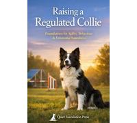 Raising a Regulated Collie: Foundations for Agility, Behaviour & Emotional Soundness