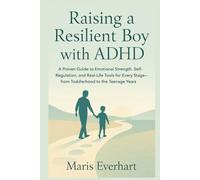 Raising a Resilient Boy with ADHD