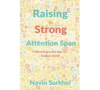 Raising a Strong Attention Span: Parenting in the Age of Endless Scroll