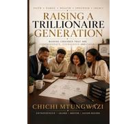 Raising a Trillionaire Generation