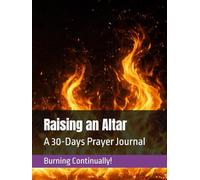 Raising an Altar: A 30-Days Prayer Journal