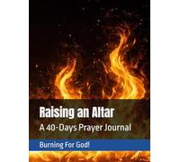 Raising an Altar: A 40-Days Prayer Journal