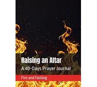 Raising an Altar: A 40-Days prayer journal