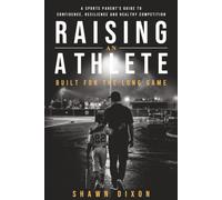 Raising An Athlete: Built For The Long Game