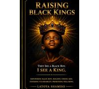 Raising Black Kings: They See a Black Boy. I See a King.