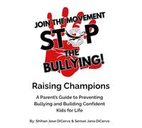 Raising Champions: A Parent's Guide to Preventing Bullying and Building Confident Kids for Life