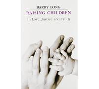Raising Children in Love, Justice and Truth