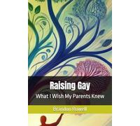 Raising Gay: What I Wish My Parents Knew When I Was Coming Out