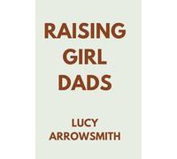 Raising Girl Dads: A Daughter's Perspective