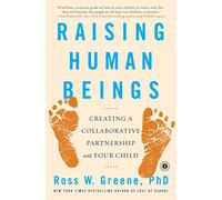 Ross W. Greene Raising Human Beings (Tascabile)