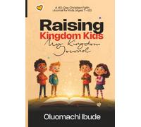 Raising Kingdom Kids: My Kingdom Journal