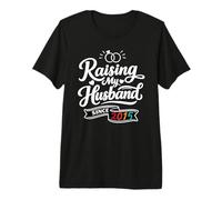 Raising My Husband Since 2015 Funny Wedding Anniversary Wife Maglietta Premium