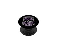 Raising My Mom Is So Hard She Doesn't Listen PopSockets PopGrip Adesivo