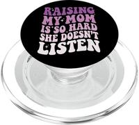 Raising My Mom Is So Hard She Doesn't Listen PopSockets PopGrip per MagSafe