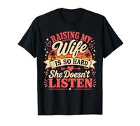 Raising My Wife is So Hard She Doesn't Listen Maglietta