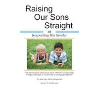 Raising Our Sons Straight: or Respecting His Gender