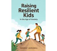 Raising Resilient Kids in the Age of Anxiety