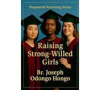 Raising Strong Willed Girls: 3