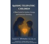 Raising Telepathic Children: A New Guide for Intuition, Energy, and Conscious Parenting