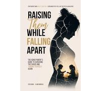 RAISING THEM WHILE FALLING APART: A Raw, Honest Journal of an ADHD Mom Trying to Hold It All Together. You’re not failing. You’re human.